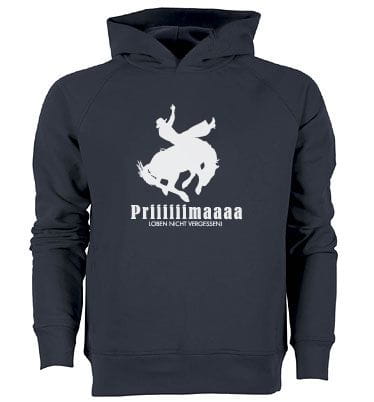 Priiiiiimaaa - Loben nicht vergessen Hooded Sweatshirt